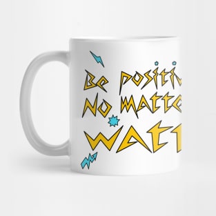 Be positive Mug